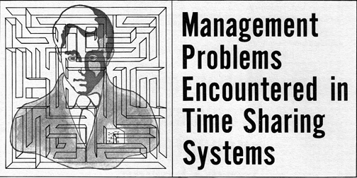 Management Problems Encountered in Time Sharing Systems 